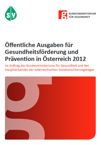 Öffentliche Ausgaben für Gesundheitsförderung und Prävention in Österreich 2012